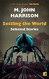 Settling the World: Selected Sories 1970-2020